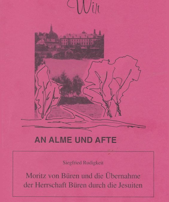 Band 3 | Moritz von Büren und die Übernahme der Herrschaft Büren durch die Jesuiten – Siegfried Rudigkeit 1993